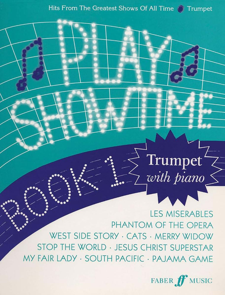 Play Showtime for Trumpet, Bk 1: Hits from the Greatest Shows of All Time (Faber Edition: Play Showtime, Bk 1)