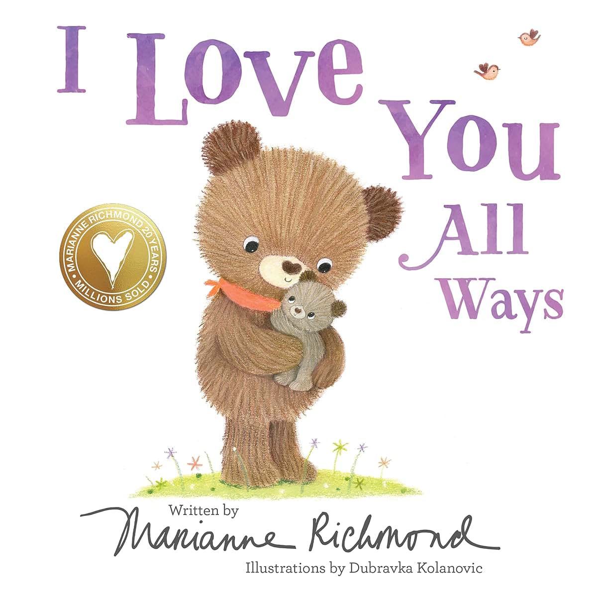 I Love You All Ways: A Baby Animal Board Book About a Parent's Never-Ending Love (Gifts for Babies and Toddlers, Gifts for Mother?s Day and Father?s Day)