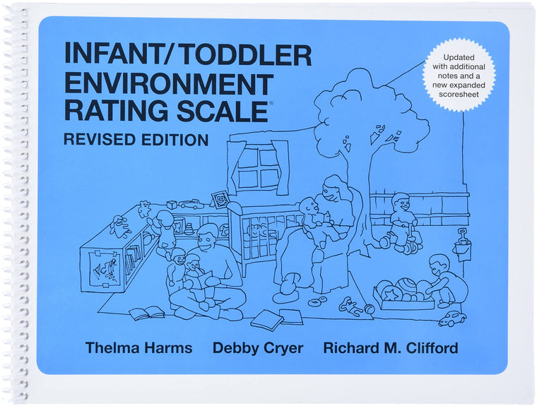 Infant/Toddler Environment Rating Scale (ITERS-R): Revised Edition