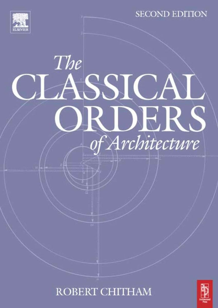 The Classical Orders of Architecture by Chitham, Robert