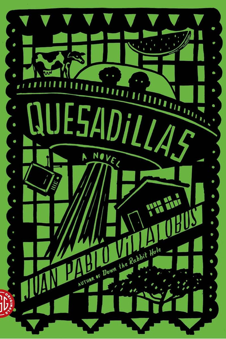 Quesadillas: A Novel