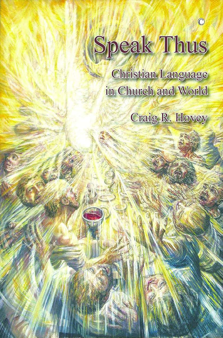 Speak Thus: Christian Language in Church and World
