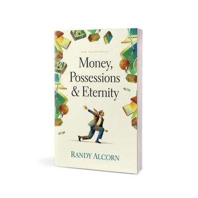 Money, Possessions, and Eternity: A Comprehensive Guide to What the Bible Says about Financial Stewardship, Generosity, Materialism, Retirement, Financial Planning, Gambling, Debt, and More