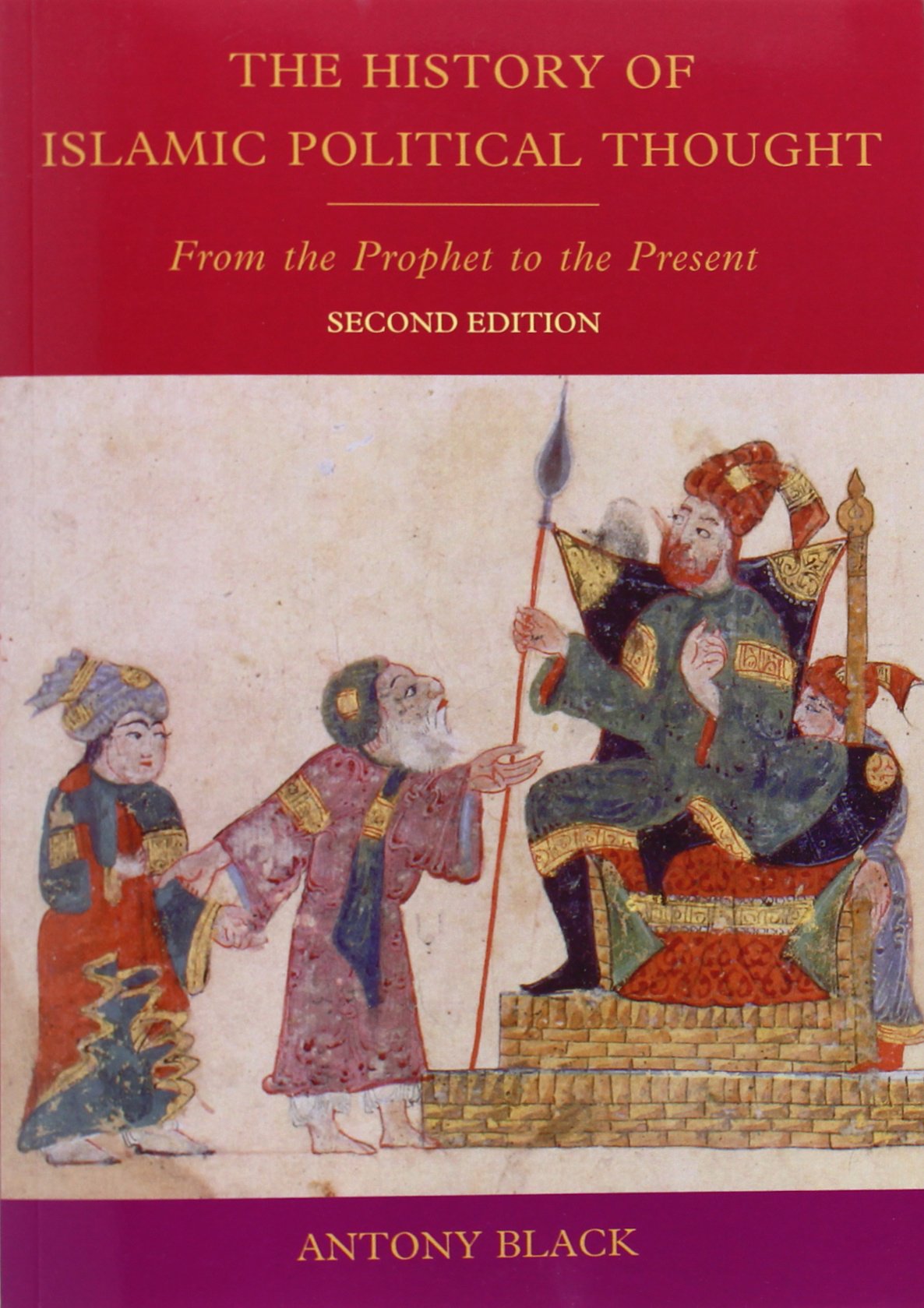 The History of Islamic Political Thought, Second Edition: From the Prophet to the Present