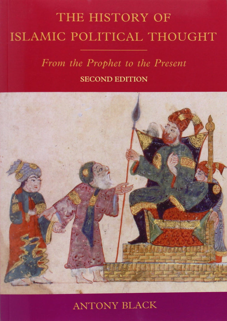 The History of Islamic Political Thought, Second Edition: From the Prophet to the Present