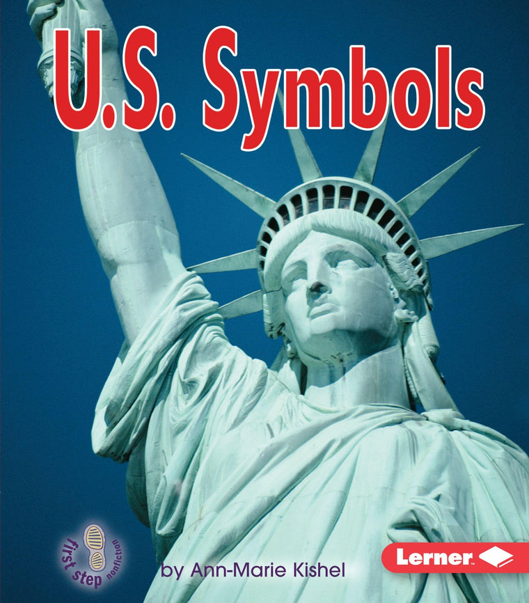 U. S. Symbols (First Step Nonfiction - Government)