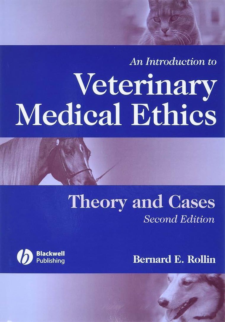An Introduction to Veterinary Medical Ethics: Theory And Cases, Second Edition