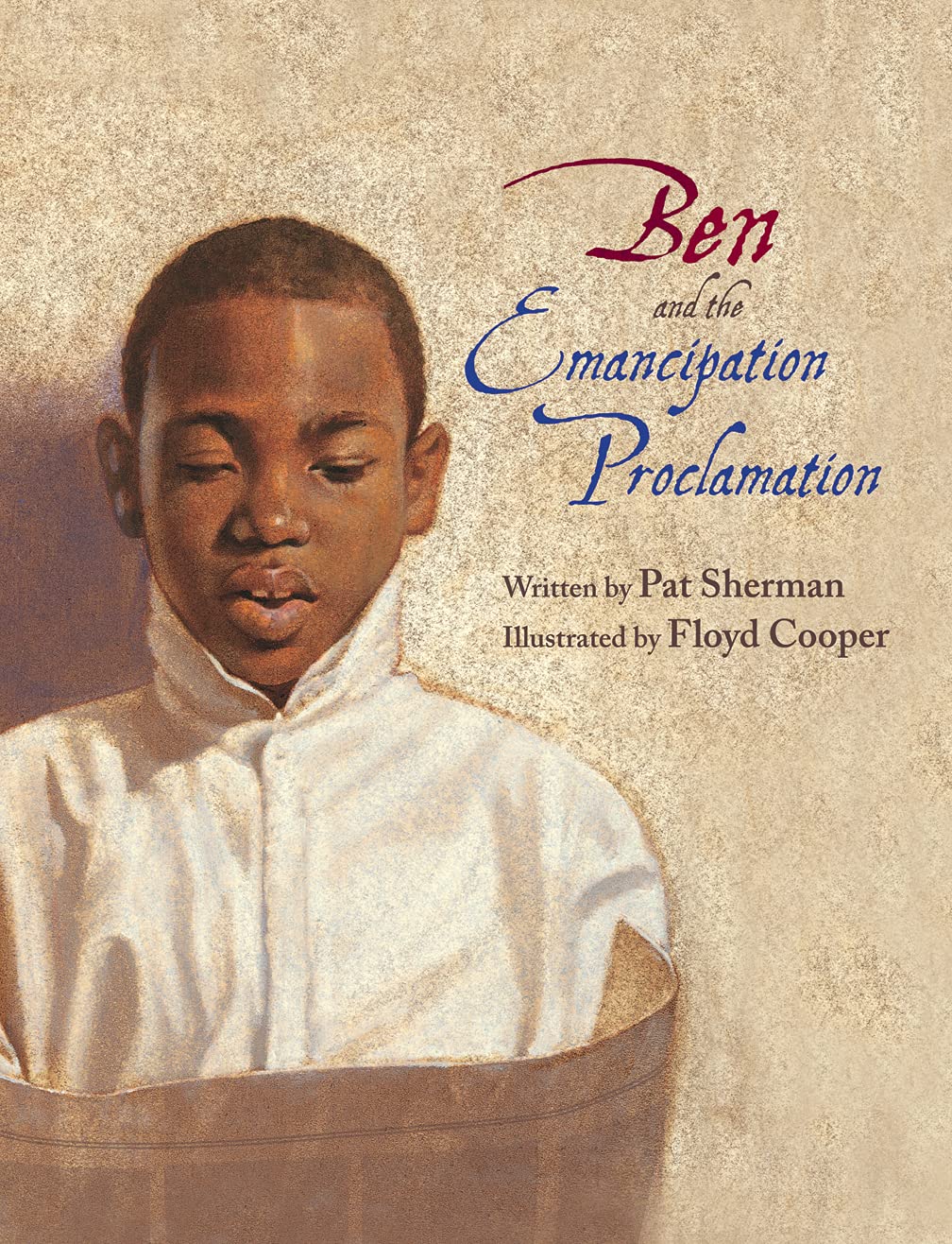Ben and the Emancipation Proclamation (Incredible Lives for Young Readers (ILYR))