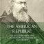 The American Republic: The US Government and Constitution; its Tendencies and Destiny