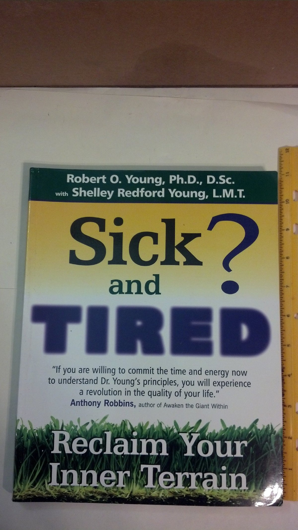 Sick and Tired?: Reclaim Your Inner Terrain