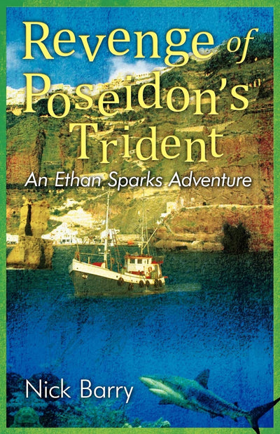 Revenge of Poseidon's Trident: An Ethan Sparks Adventure