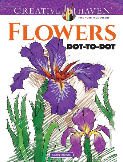 Creative Haven Flowers Dot-to-Dot Coloring Book (Adult Coloring Books: Flowers & Plants)