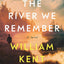 The River We Remember: A Novel