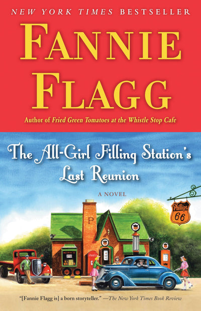 The All-Girl Filling Station's Last Reunion: A Novel