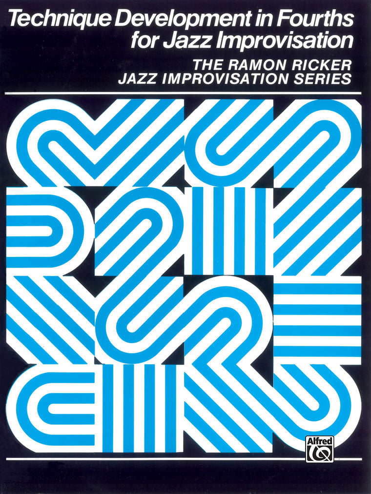 Technique Development in Fourths for Jazz Improvisation (Ramon Ricker Jazz Improvisation Series)