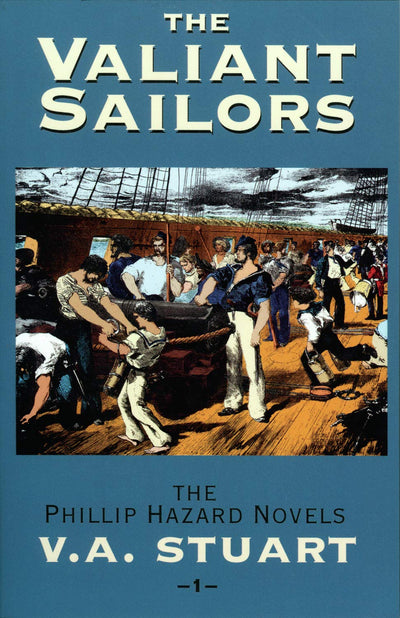 The Valiant Sailors (Volume 1) (The Phillip Hazard Novels, 1)