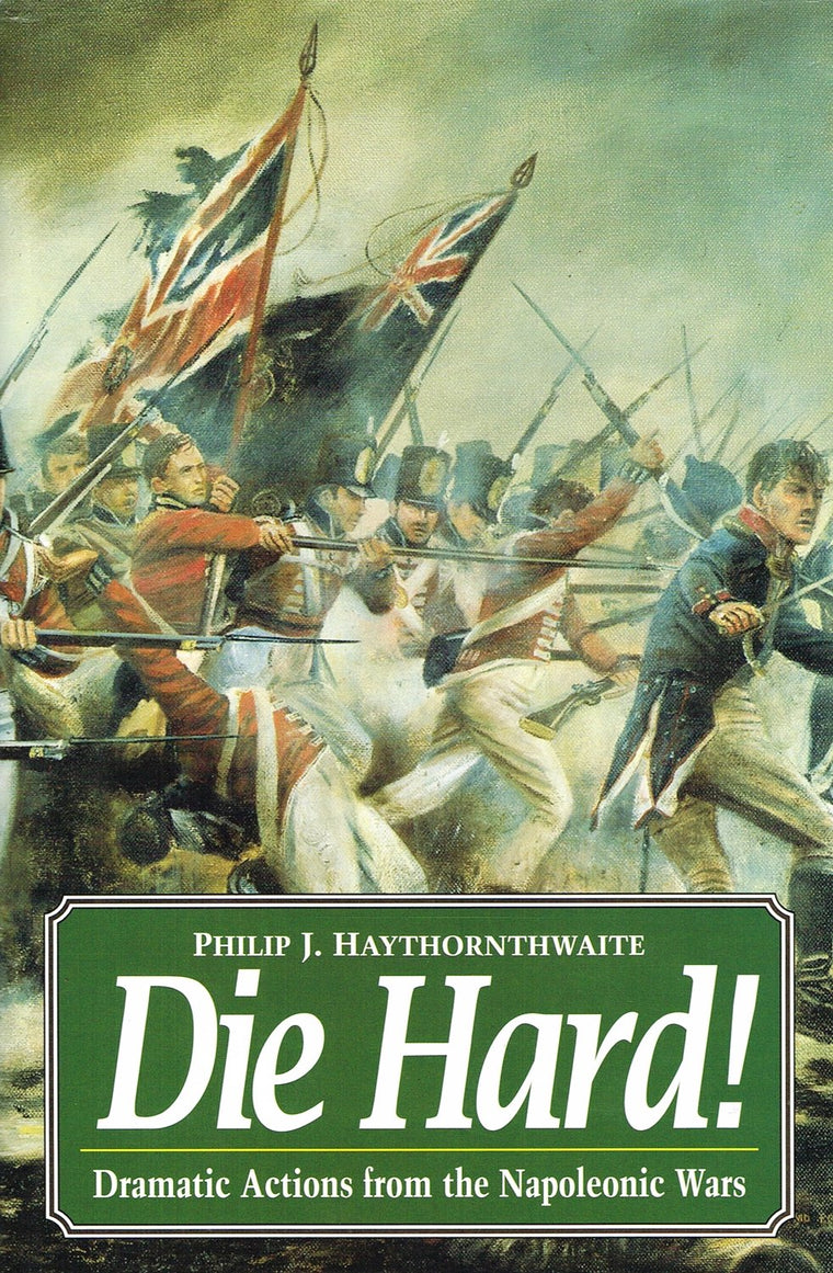 Die Hard!: Dramatic Actions from the Napolenic Wars