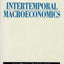 Intertemporal Macroeconomics