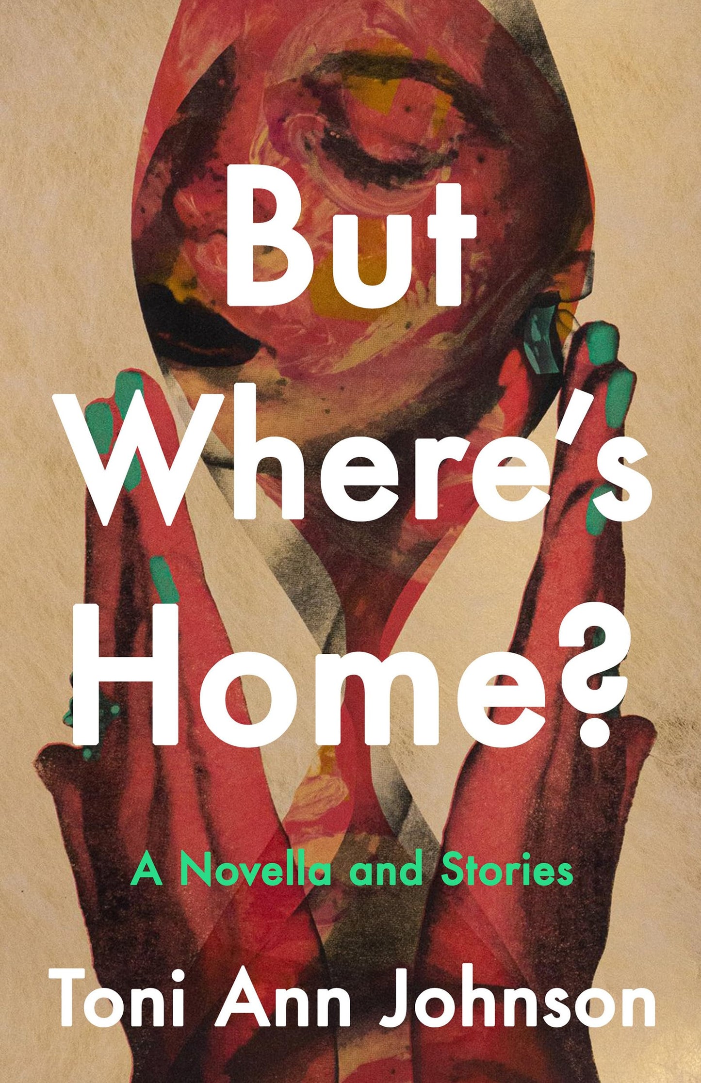 But Where's Home?: A Novella and Stories
