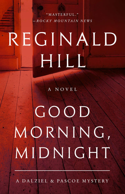 Good Morning, Midnight: A Dalziel and Pascoe Mystery (Dalziel and Pascoe, 21)