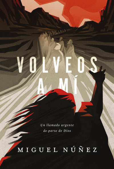 Volveos a m: Un llamado urgente de parte de Dios (Spanish Edition)