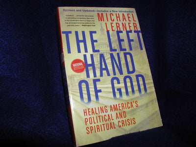 Left Hand of God, The: Healing Americas Political and Spiritual Crisis