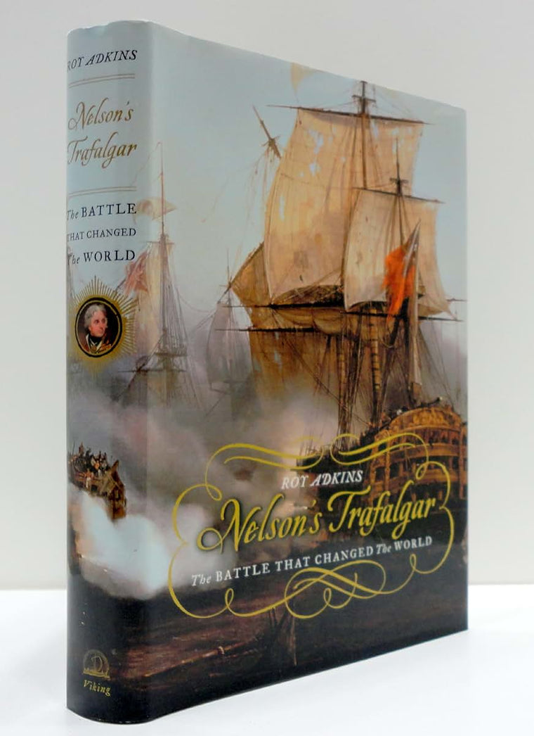 Nelson's Trafalgar: The Battle That Changed the World by Adk