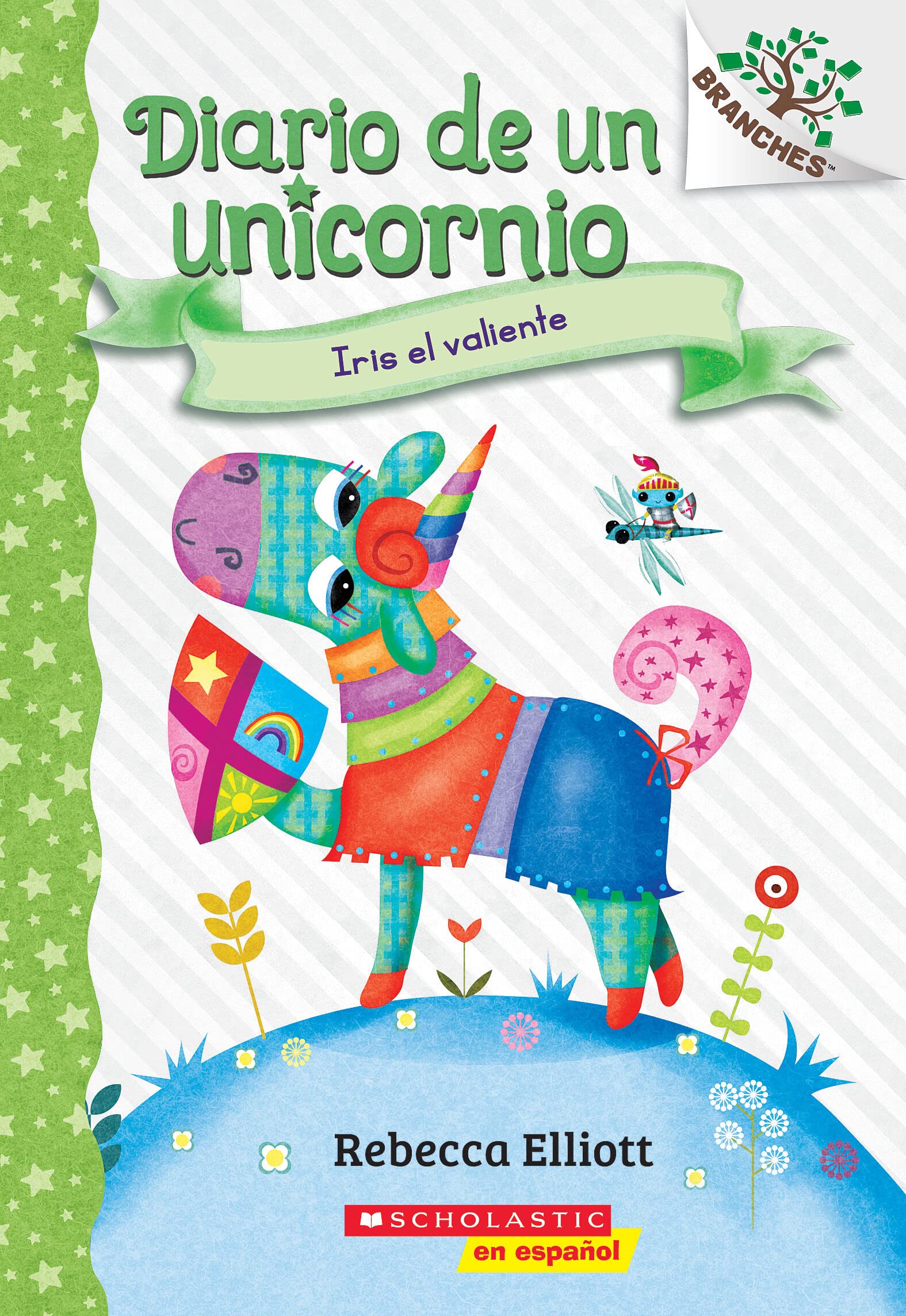 Diario de un Unicornio #3: Iris el valiente (Bo the Brave) (3) (Spanish Edition)