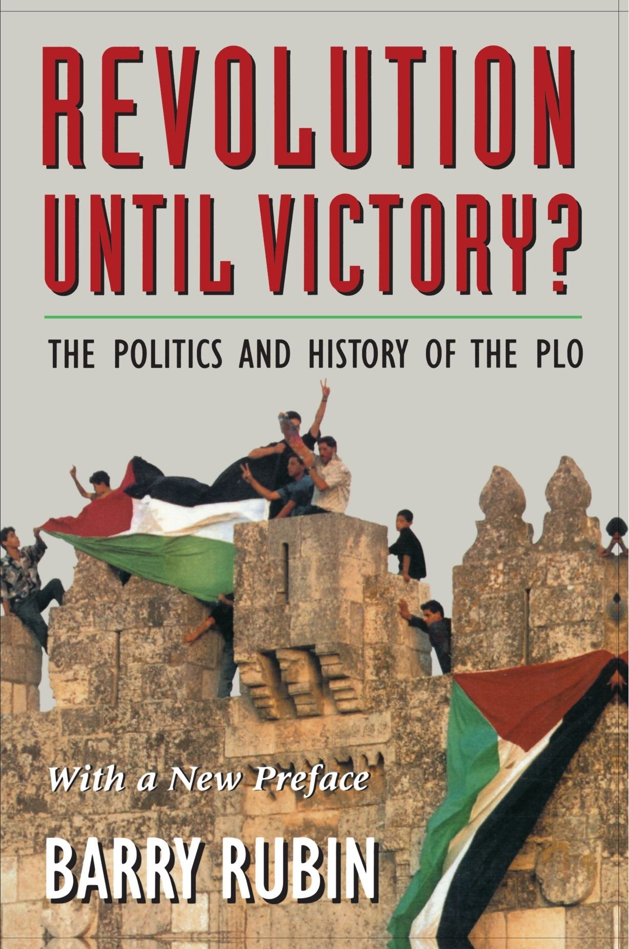 Revolution Until Victory?: The Politics and History of the PLO (Selection of the History Book Club)