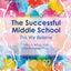 The Successful Middle School: This We Believe