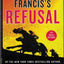 Dick Francis's Refusal by Francis, Felix