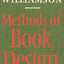 Methods of Book Design, Third Edition (Practice of an Industrial Craft)