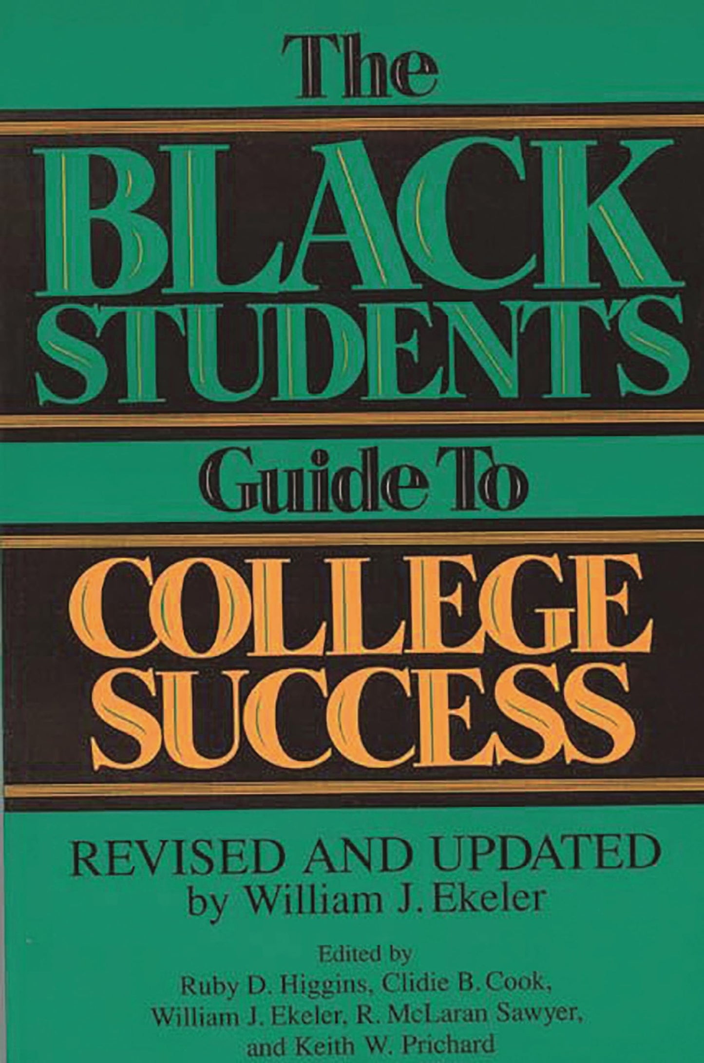 The Black Student's Guide to College Success: Revised and Updated by William J. Ekeler