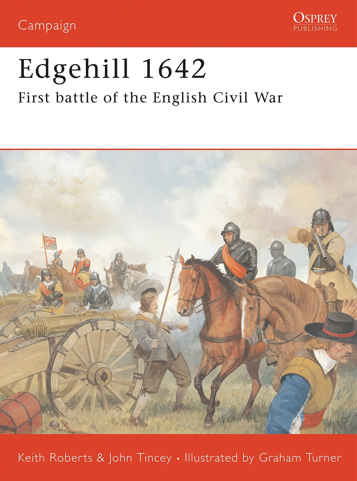 Edgehill 1642: First battle of the English Civil War (Campaign, 82)