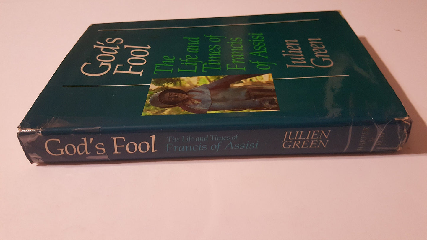 God's fool: The life and times of Francis of Assisi