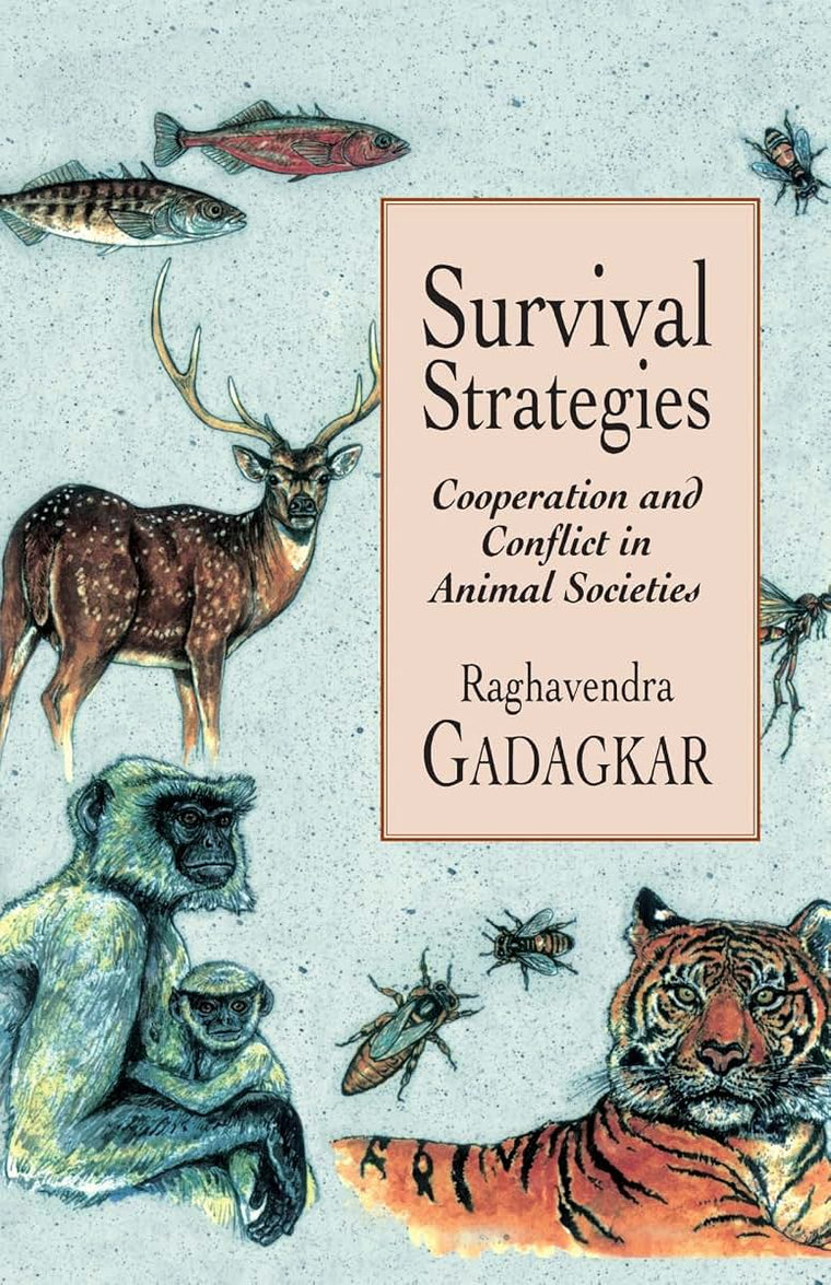 Survival Strategies: Cooperation and Conflict in Animal Societies