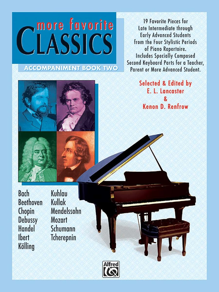 More Favorite Classics, Bk 2: Accompaniment (19 Favorite Pieces for Late Intermediate through Early Advanced Students from the Four Stylistic Periods of Piano Repertoire)