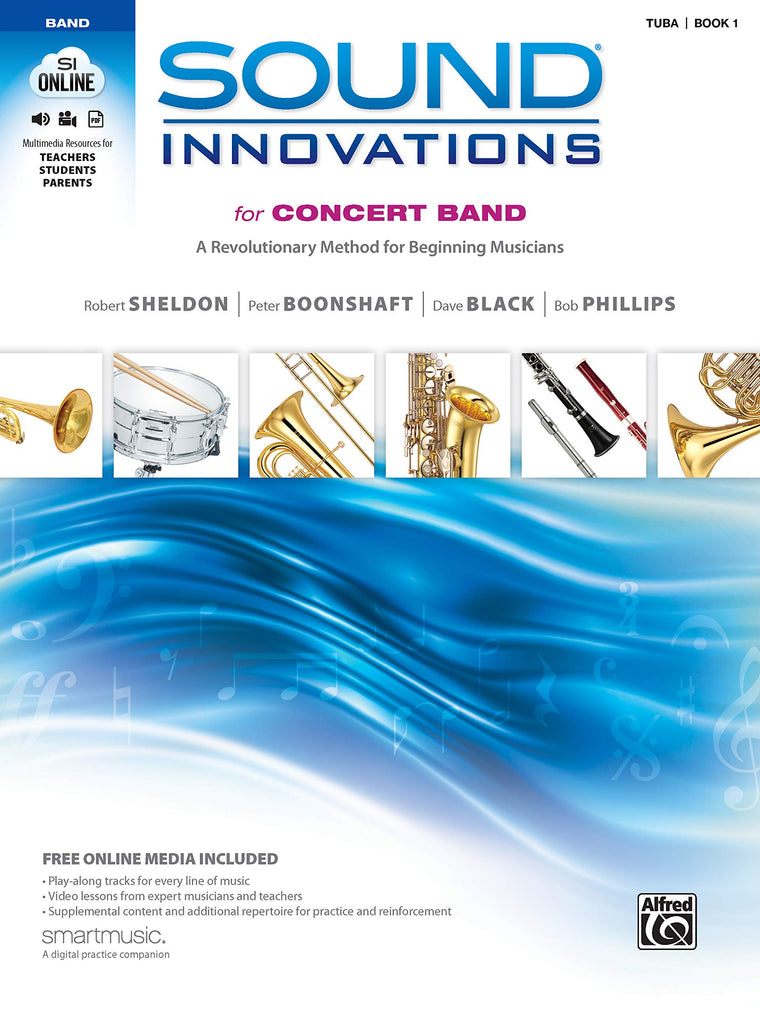 Sound Innovations for Concert Band, Bk 1: A Revolutionary Method for Beginning Musicians (Tuba), Book & Online Media
