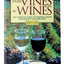 From Vines to Wines: The Complete Guide to Growing Grapes and Making Your Own Wine