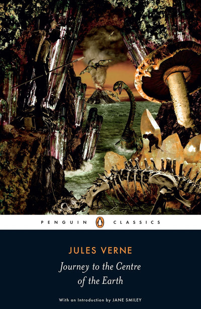 Journey to the Centre of the Earth (Penguin Classics)