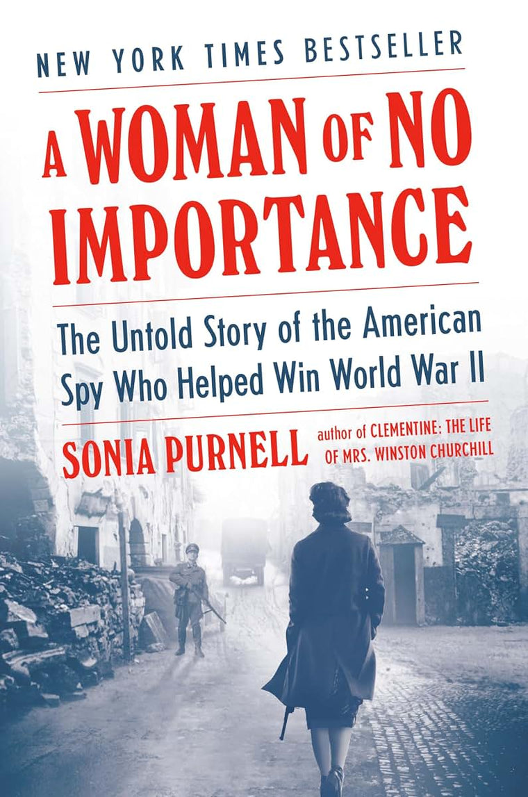 A Woman of No Importance: The Untold Story of the American Spy