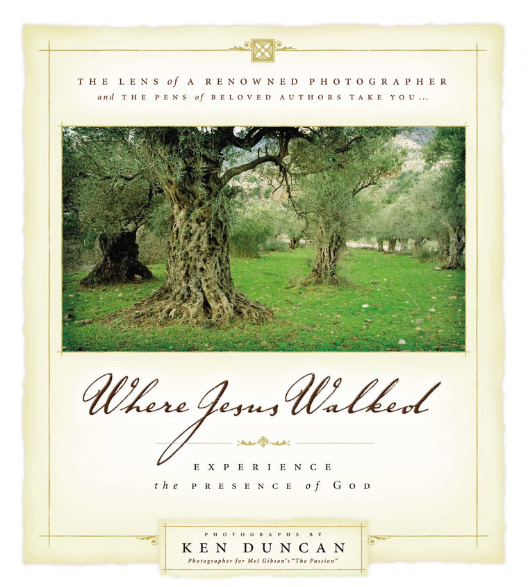 Where Jesus Walked: Experience the Presence of God