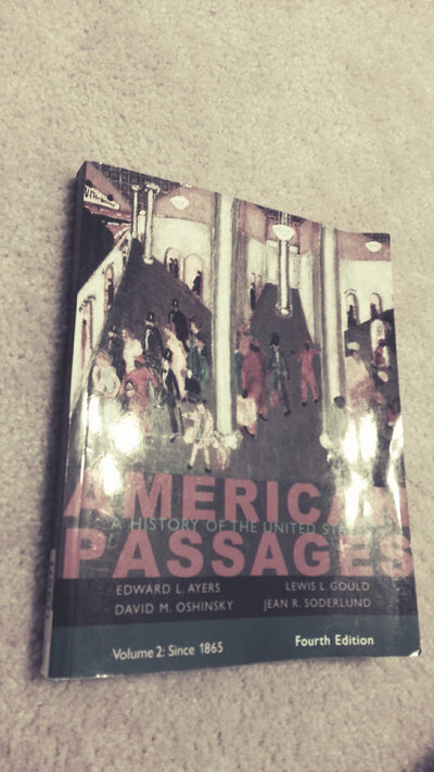 American Passages: A History of the United States, Volume II: Since 1865