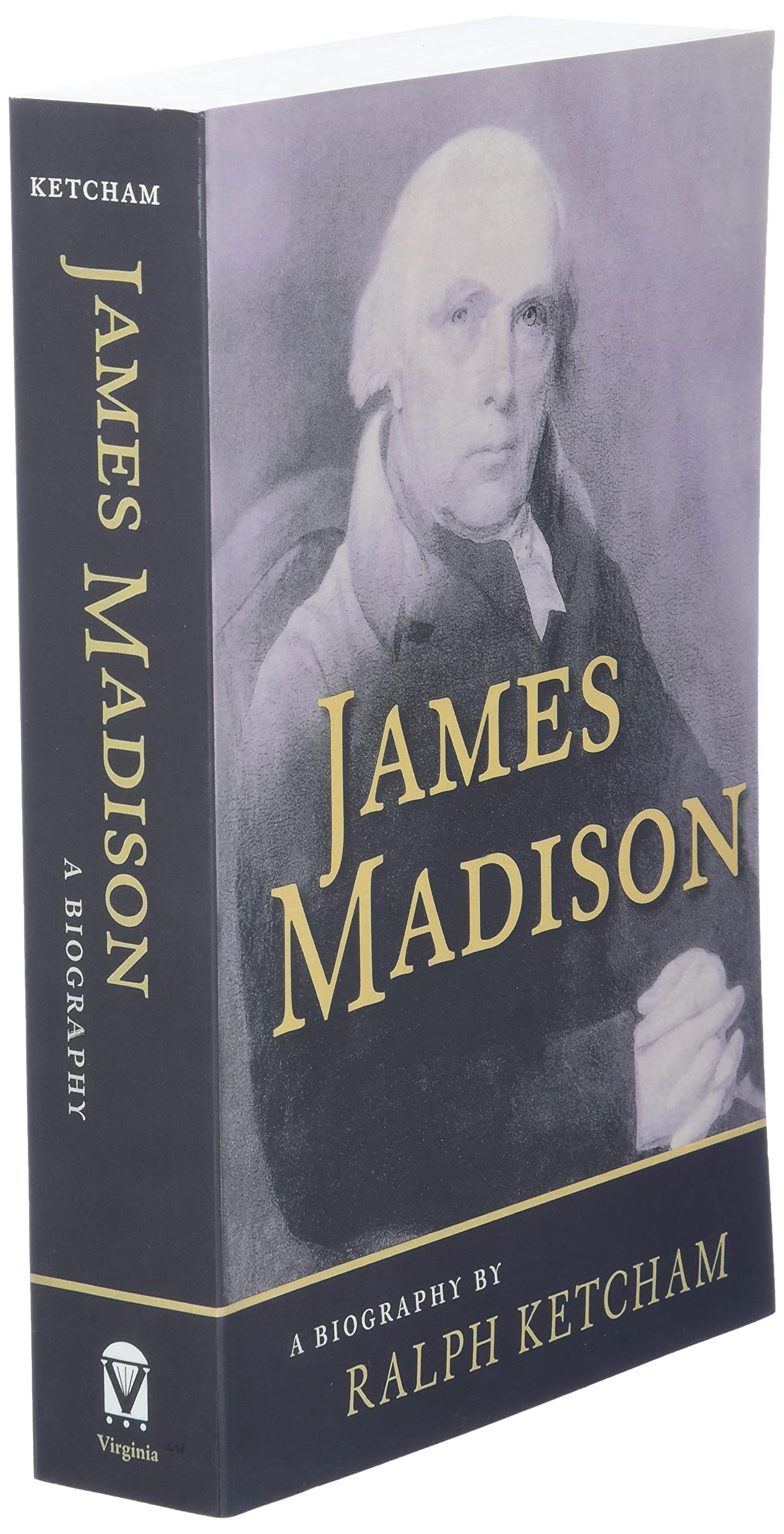 James Madison: A Biography
