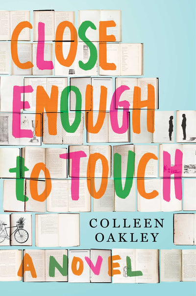 Close Enough to Touch: A Novel
