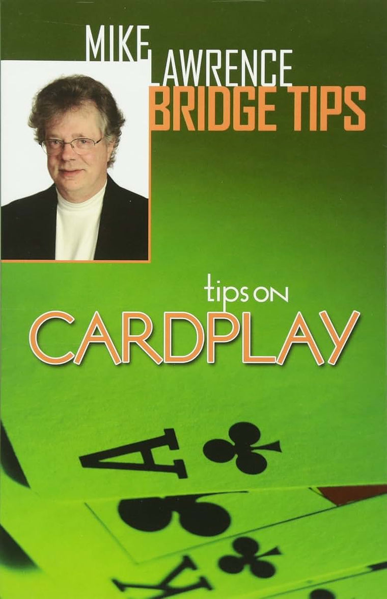 Tips on Cardplay - Mike Lawrence Bridge Tips