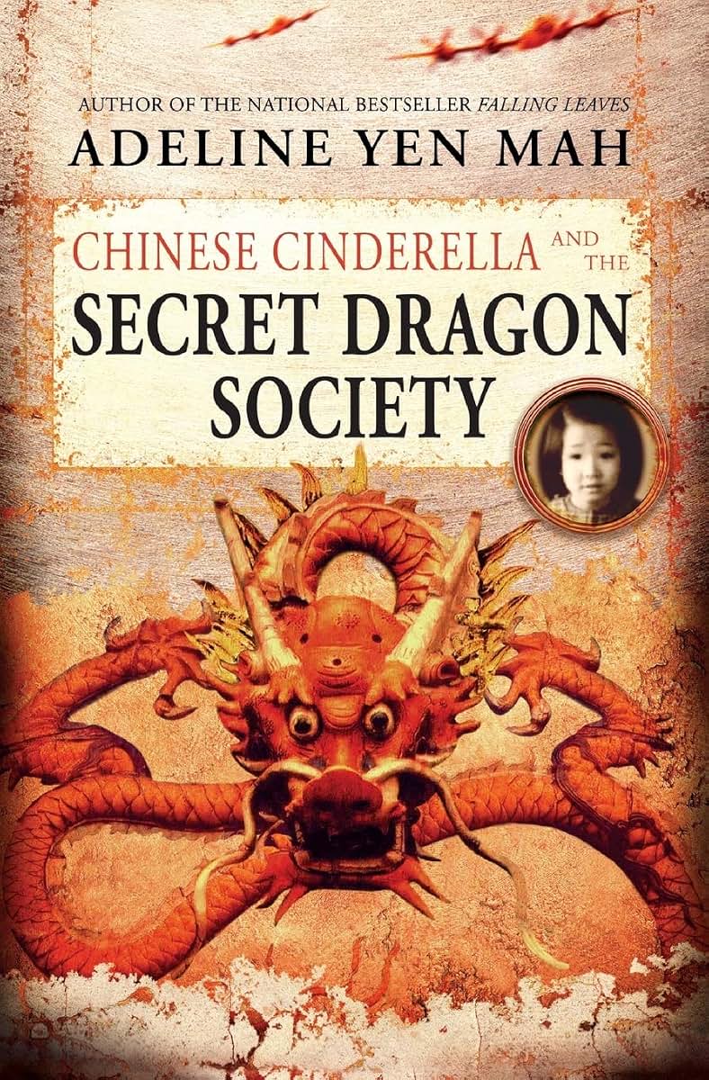 Chinese Cinderella and the Secret Dragon Society: A Daring WWII Spy Adventure About Finding Courage and Destiny for Kids (Ages 8-12)