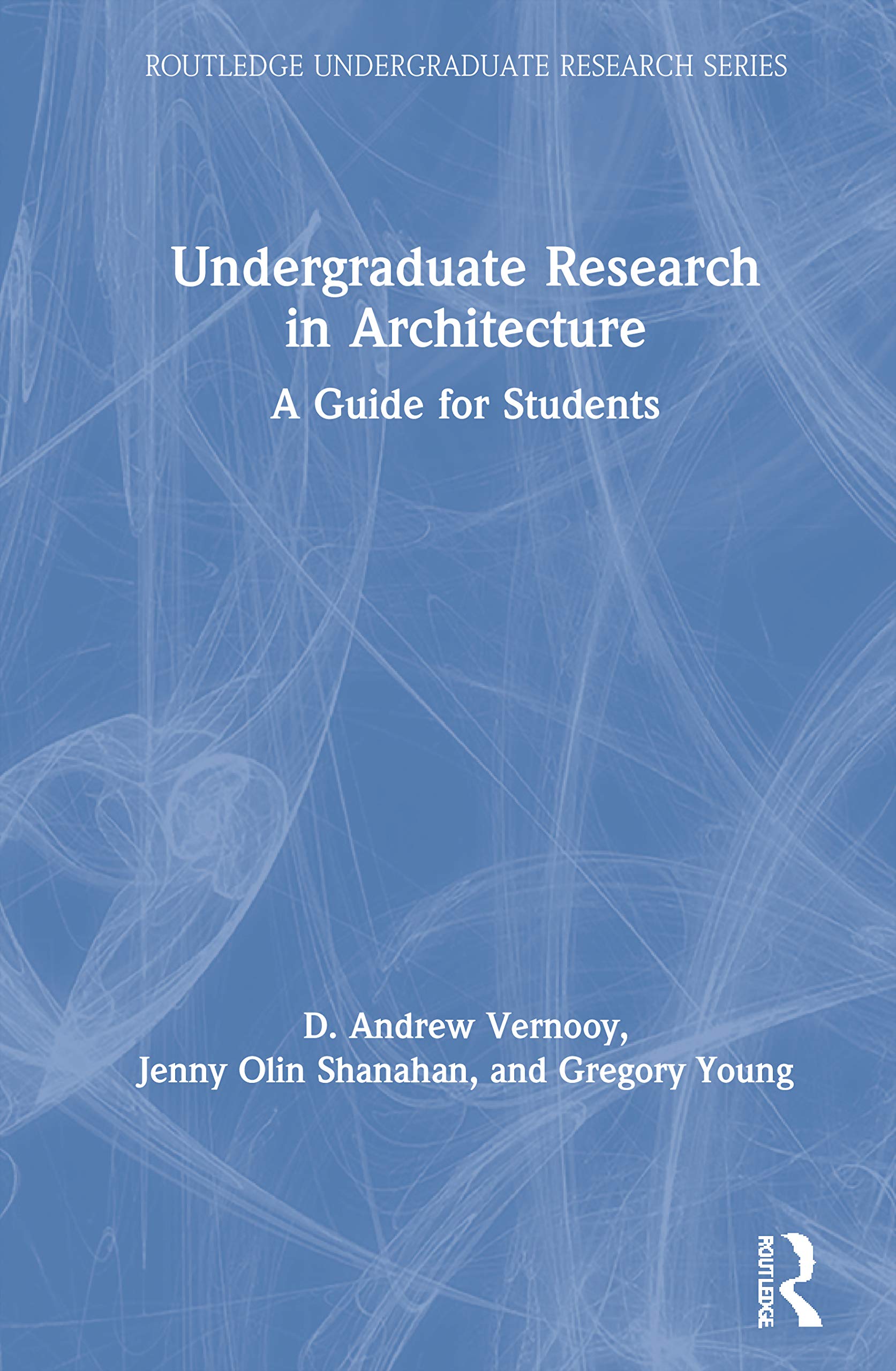Undergraduate Research in Architecture (Routledge Undergraduate Research Series)