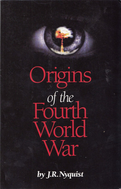 Origins of the Fourth World War : And the Coming Wars of Mass Destruction