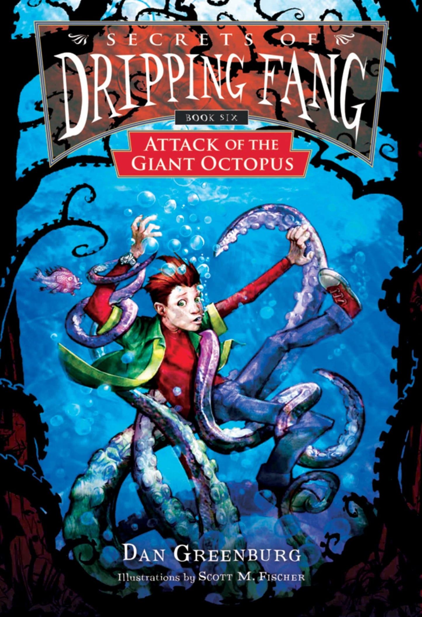 Secrets of Dripping Fang, Book Six: Attack of the Giant Octopus